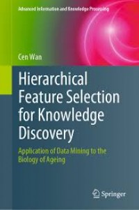 Hierarchical Feature Selection for Knowledge Discovery: Application of Data Mining to the Biology of Ageing
