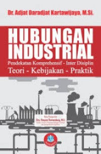 Hubungan Industrial: Pendekatan Komprehensif - Inter Disiplin