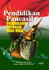 Pendidikan Pancasila: Pendekatan Berbasis Nilai-Nilai