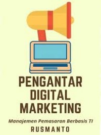 Pengantar Digital Marketing: Manajemen Pemasaran Berbasis IT