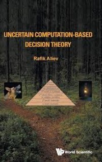 Uncertain Computation-Based Decision Theory