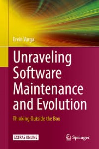 Unraveling Software Maintenance and Evolution: Thinking Outside the Box