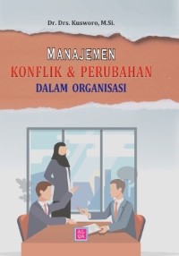 Manajemen Konflik dan Perubahan dalam Organisasi