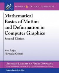 Mathematical Basics of Motion and Deformation in Computer Graphics