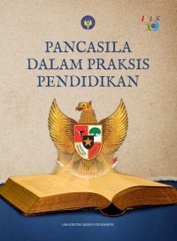 Pancasila Dalam Praksis Pendidikan