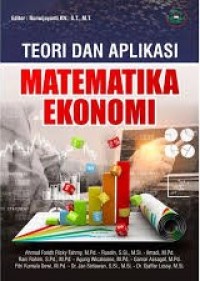 Teori dan Aplikasi Matematika Ekonomi