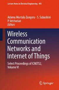 Wireless Communication Networks and Internet of Things: Select Proceedings of ICNETS2, Volume VI